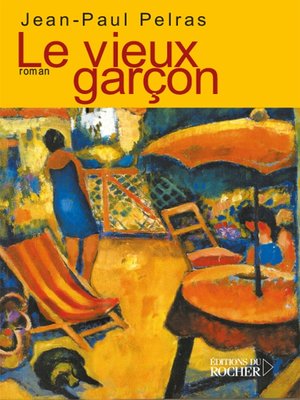 cover image of Le vieux garçon